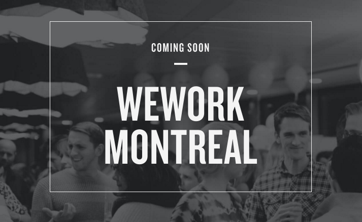 WeWork to unveil Montreal coworking space in March